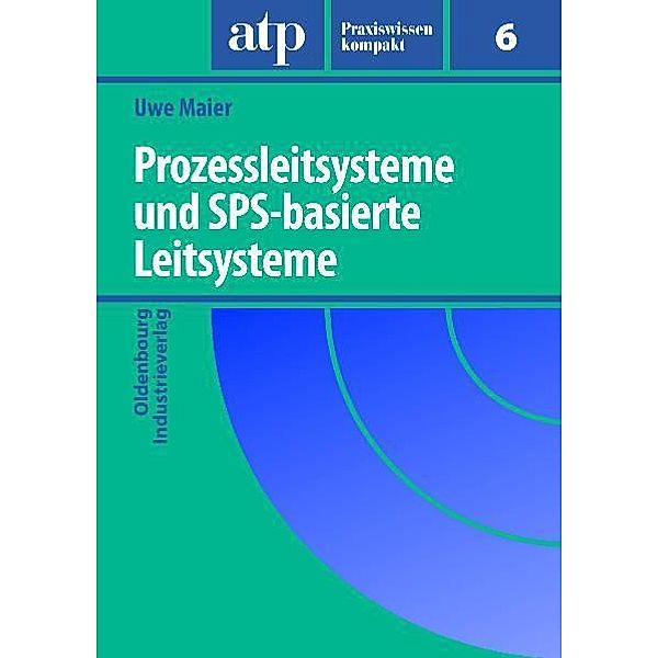 Prozessleitsysteme und SPS-basierte Leitsysteme, Uwe Maier, Thomas Tauchnitz
