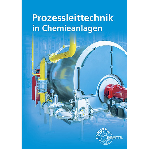 Prozessleittechnik in Chemieanlagen, Marina Böckelmann, Henry Winter