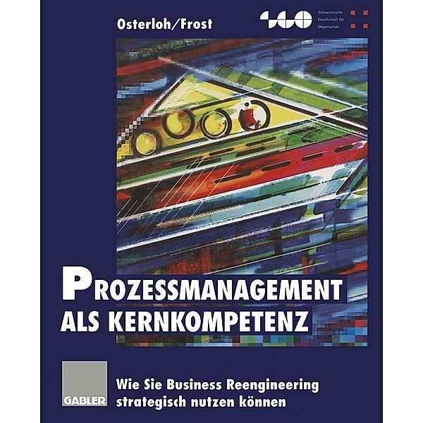 Prozeßmanagement als Kernkompetenz, Margit Osterloh, Jetta Frost