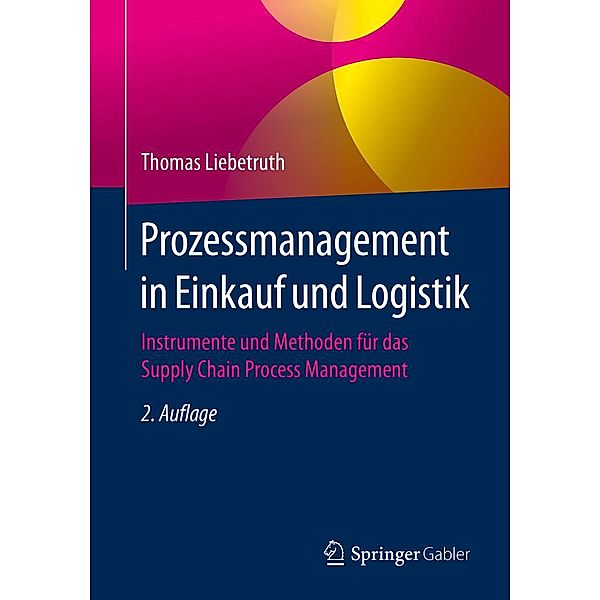 Prozessmanagement in Einkauf und Logistik, Thomas Liebetruth