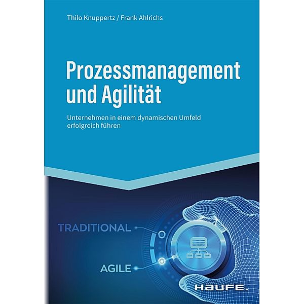 Prozessmanagement und Agilität, Thilo Knuppertz, Frank Ahlrichs