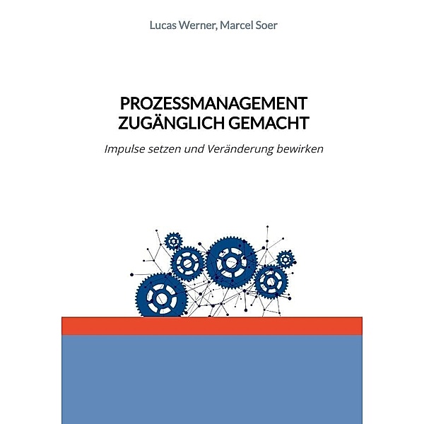 Prozessmanagement zugänglich gemacht, Lucas Werner, Marcel Soer