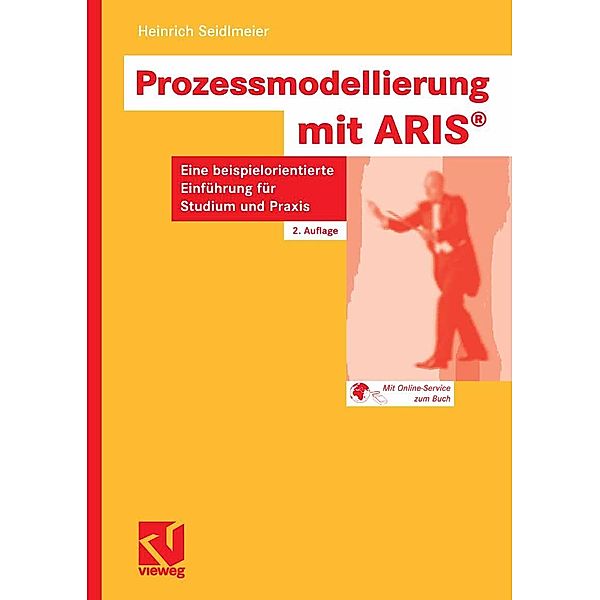 Prozessmodellierung mit ARIS, Heinrich Seidlmeier