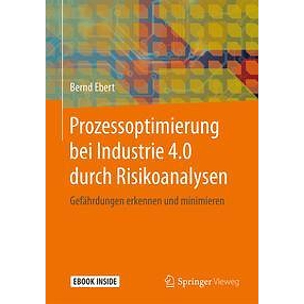 Prozessoptimierung bei Industrie 4.0 durch Risikoanalysen, m. 1 Buch, m. 1 E-Book, Bernd Ebert