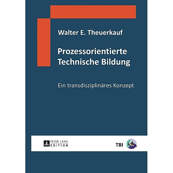 Prozessorientierte Technische Bildung, Walter E. Theuerkauf