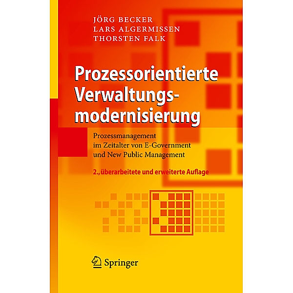 Prozessorientierte Verwaltungsmodernisierung, Jörg Becker, Lars Algermissen, Thorsten Falk