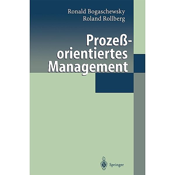 Prozeßorientiertes Management, Ronald Bogaschewsky, Roland Rollberg