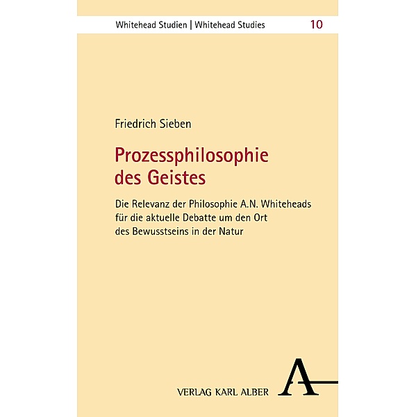 Prozessphilosophie des Geistes / Whitehead Studien Bd.10, Friedrich Sieben