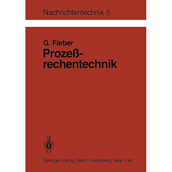 Prozeßrechentechnik / Nachrichtentechnik Bd.5, G. Färber