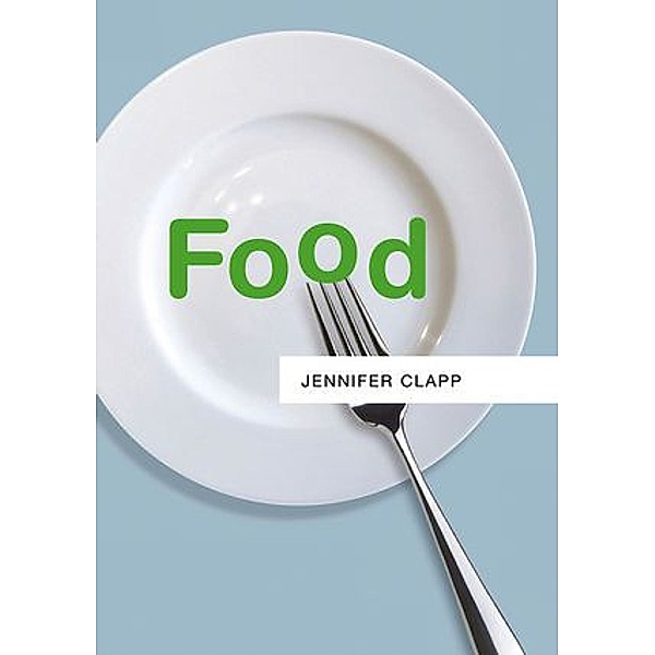 PRS - Polity Resources series: Food, Jennifer Clapp