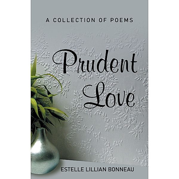 Prudent Love, Estelle Lillian Bonneau