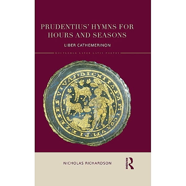 Prudentius' Hymns for Hours and Seasons, Nicholas Richardson