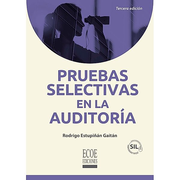 Pruebas selectivas en la auditoría - 3ra edición, Rodrigo Estupiñán Gaitán