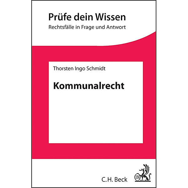 Prüfe dein Wissen / Kommunalrecht, Thorsten I. Schmidt