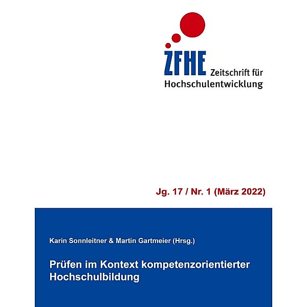 Prüfen im Kontext kompetenzorientierter Hochschulbildung / Zeitschrift für Hochschulentwicklung Jg. 17 Bd.1
