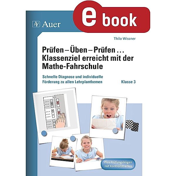 Prüfen - Üben - Prüfen mit der Mathefahrschule 3 / Prüfen - Üben - Prüfen, Marco Bettner, Erik Dinges