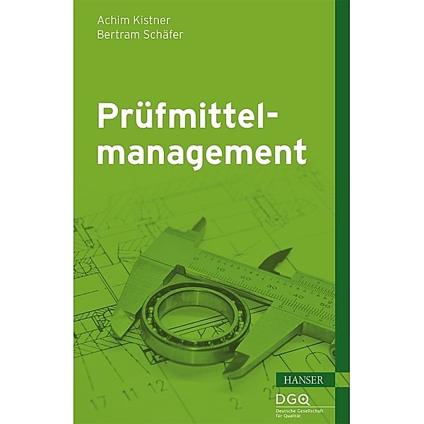 Prüfmittelmanagement, Achim Kistner, Bertram Schäfer