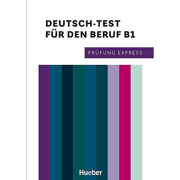 Prüfung Express - Deutsch-Test für den Beruf B1, Dagmar Giersberg, Isabel Buchwald-Wargenau