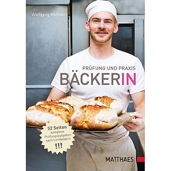 Prüfung und Praxis Bäcker/in, Wolfgang Mößner