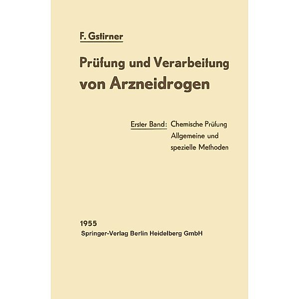 Prüfung und Verarbeitung von Arzneidrogen, Fritz Gstirner