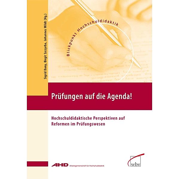 Prüfungen auf die Agenda! / Blickpunkt Hochschuldidaktik Bd.118