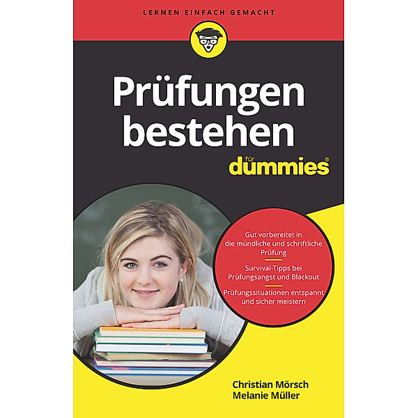 Prüfungen bestehen für Dummies, Christian Mörsch, Melanie Müller