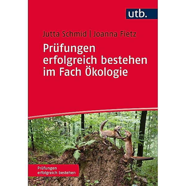 Prüfungen erfolgreich bestehen im Fach Ökologie / Prüfungen erfolgreich bestehen, Jutta Schmid, Joanna Fietz