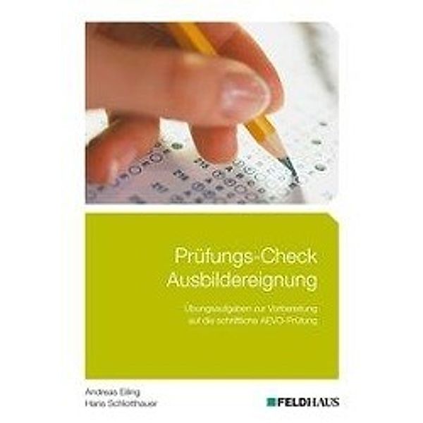 Prüfungs-Check Ausbildereignung, Andreas Eiling, Hans Schlotthauer