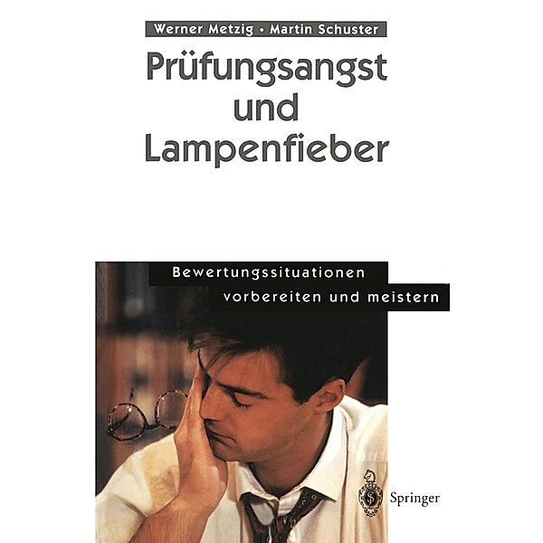 Prüfungsangst und Lampenfieber, Werner Metzig, Martin Schuster