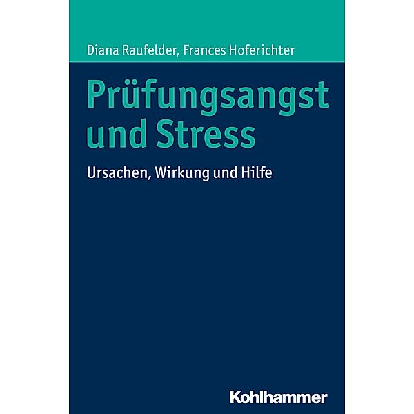 Prüfungsangst und Stress, Diana Raufelder, Frances Hoferichter