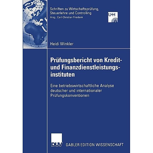 Prüfungsbericht von Kredit- und Finanzdienstleistungsinstituten / Schriften zu Wirtschaftsprüfung, Steuerlehre und Controlling, Heidi Winkler