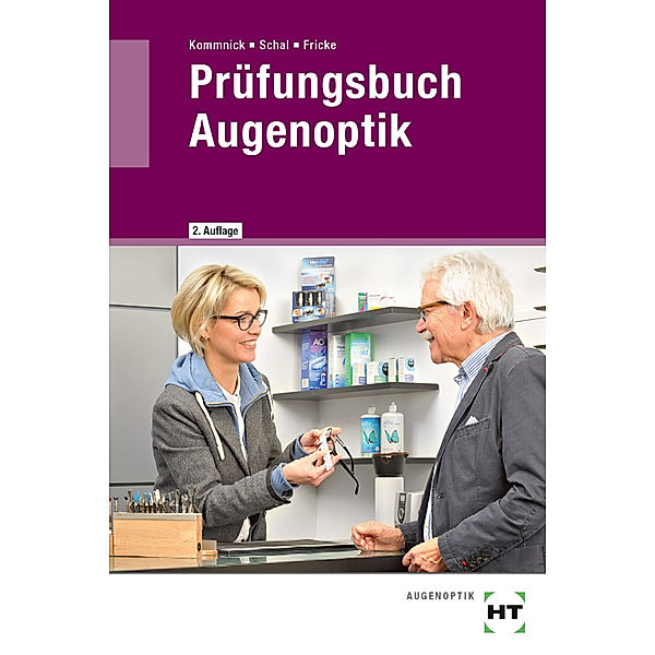 Prüfungsbuch Augenoptik, Verena Fricke, Sören Schal, Jörn Kommnick