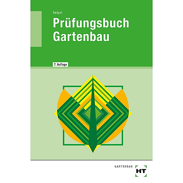 Prüfungsbuch Gartenbau, Holger Seipel