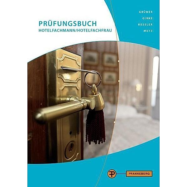 Prüfungsbuch Hotelfachmann/Hotelfachfrau, Uwe Girke, Hermann Grüner, Thomas Kessler