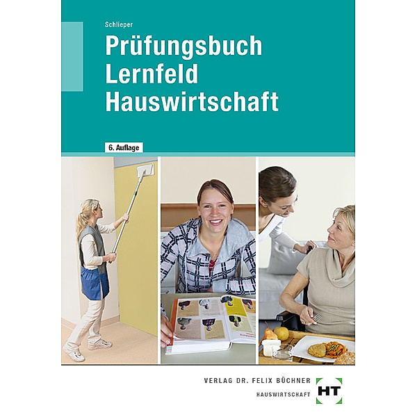 Prüfungsbuch Lernfeld Hauswirtschaft, Cornelia A. Schlieper
