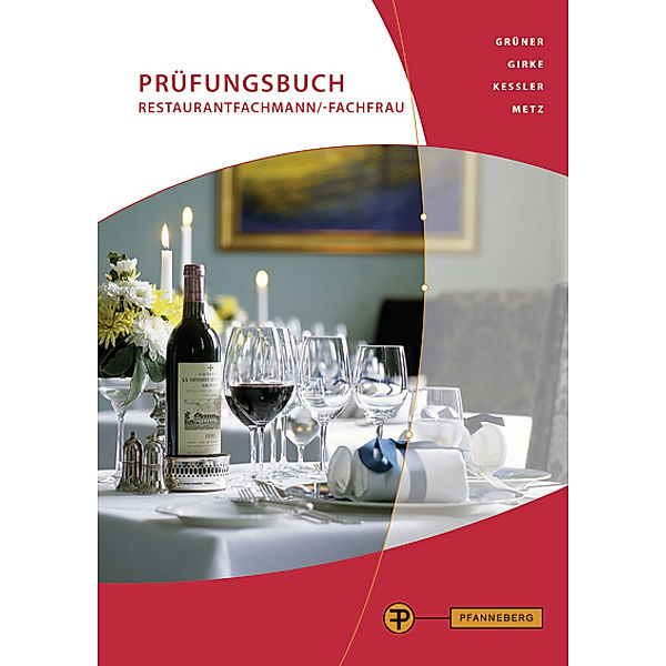 Prüfungsbuch Restaurantfachmann/-frau, Uwe Girke, Hermann Grüner, Thomas Keßler, Reinhold Metz