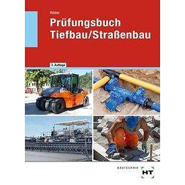 Prüfungsbuch Tiefbau/Strassenbau, Lutz Röder