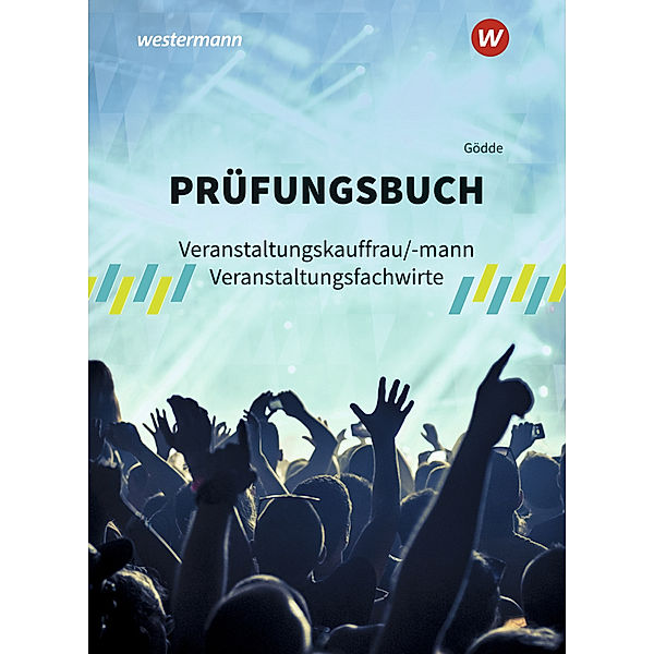 Prüfungsbuch Veranstaltungskauffrau/-mann Veranstaltungsfachwirte, Marco Gödde