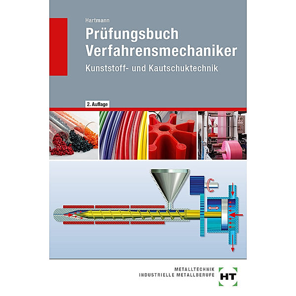 Prüfungsbuch Verfahrensmechaniker Kunststoff- und Kautschuktechnik, Ulrich Hartmann