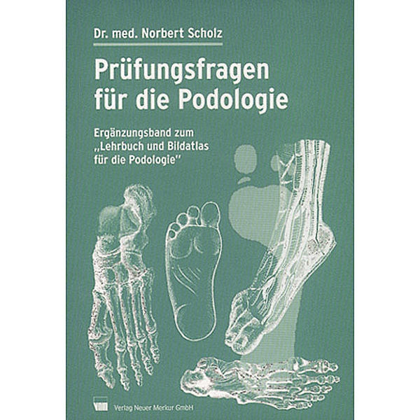 Prüfungsfragen für die Podologie, Norbert Scholz