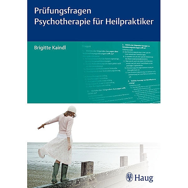 Prüfungsfragen Psychotherapie für Heilpraktiker, Brigitte Kaindl