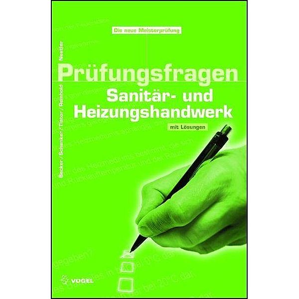 Prüfungsfragen Sanitär- und Heizungshandwerk, Roland Nestler, ANETTE BECKER, Maik Schenker, Ingolf Tiator, Christian Reinhold