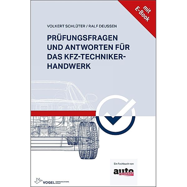 Prüfungsfragen und Antworten für das Kfz-Techniker-Handwerk, Volkert Schlüter, Ralf Deussen