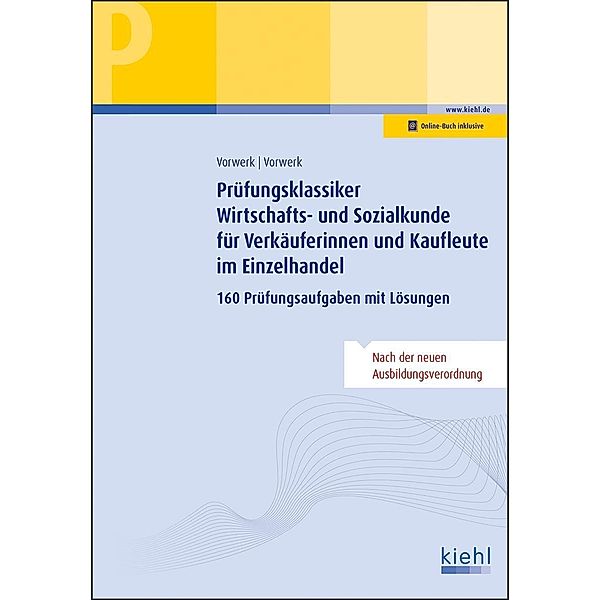 Prüfungsklassiker Wirtschafts- und Sozialkunde für Verkäuferinnen und Kaufleute im Einzelhandel, Daniela Vorwerk, Olaf Vorwerk