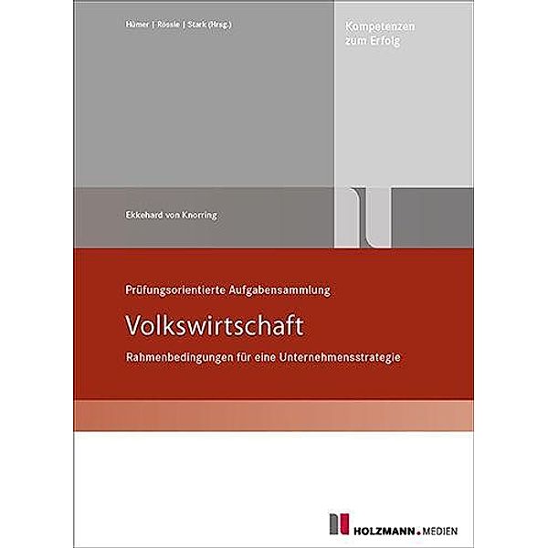 Prüfungsorientierte Aufgabensammlung - Volkswirtschaft, Ekkehard von Knorring