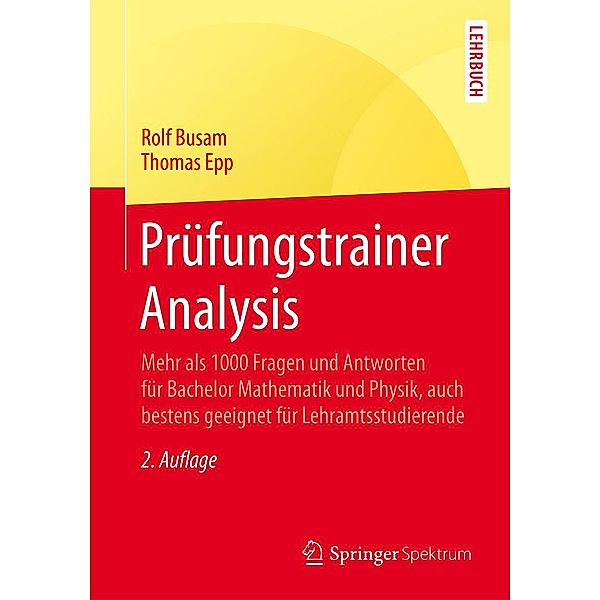 Prüfungstrainer Analysis, Rolf Busam, Thomas Epp