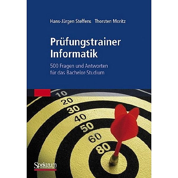 Prüfungstrainer Informatik, Thorsten Moritz, Hans-Jürgen Steffens, Petra Steffens