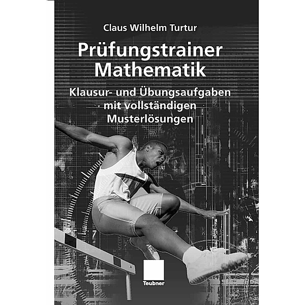 Prüfungstrainer Mathematik, Claus Wilhelm Turtur