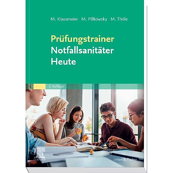 Prüfungstrainer Notfallsanitäter Heute, Matthias Klausmeier, Martin Pillkowsky, Matthias Thöle