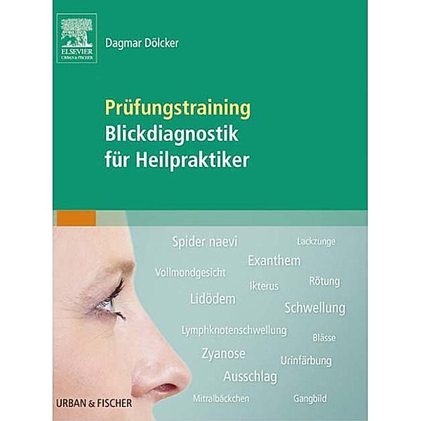 Prüfungstraining Blickdiagnostik für Heilpraktiker, Dagmar Dölcker